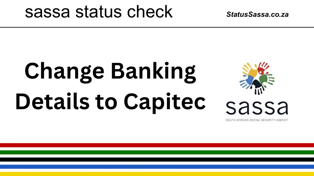 sassa srd change banking details to capitec process