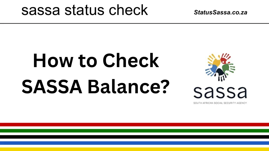 SASSA Grant Balance Check: 5 Easy Methods 1 SASSA check balance status