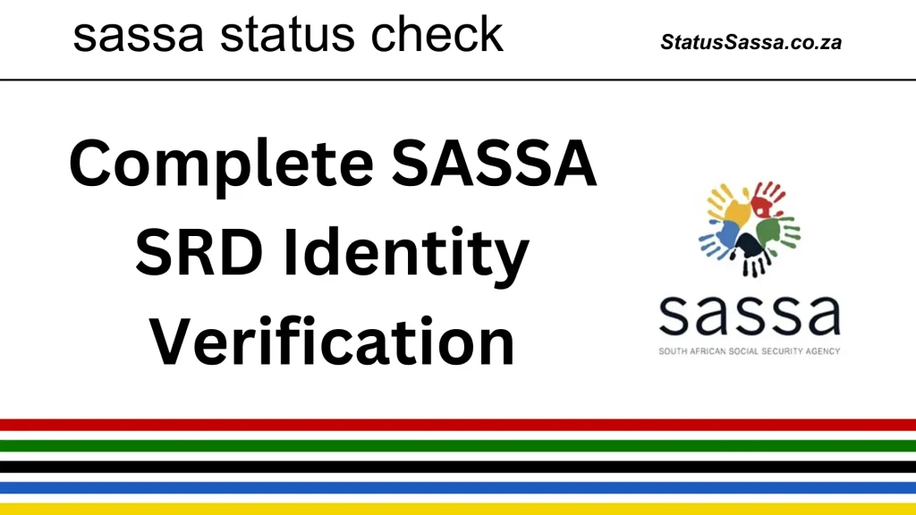 SASSA Identity Verification Complete Process in 2025 1 Request identity verification for sassa r350